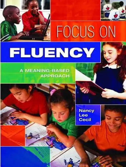 Focus on Fluency: A Meaning-Based Approach by Nancy Cecil