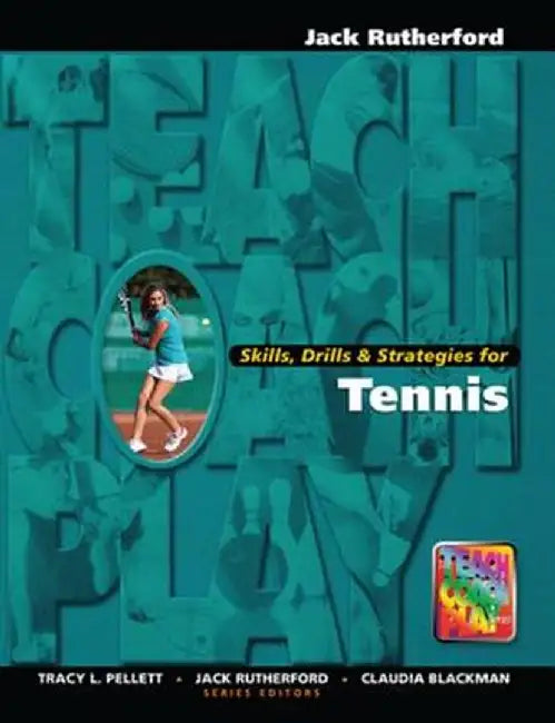 Skills, Drills & Strategies for Tennis by Jack Rutherford
