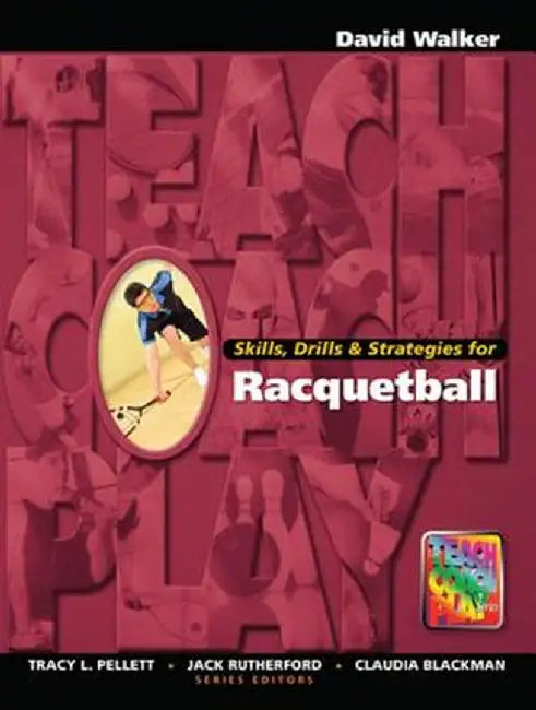 Skills, Drills & Strategies for Racquetball by David Walker