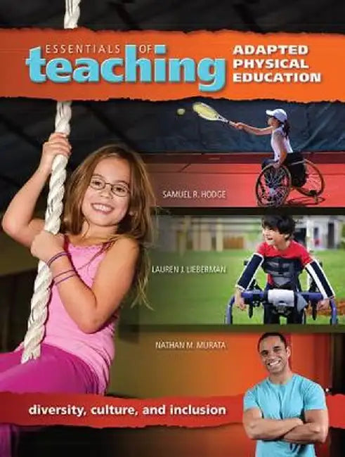 Essentials of Teaching Adapted Physical Education: Diversity, Culture, and Inclusion by Samuel Hodge