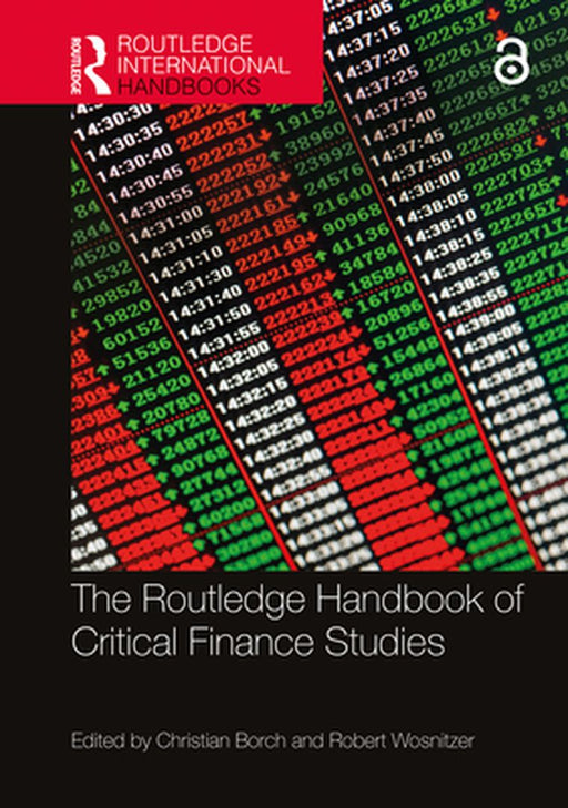 The Routledge Handbook to Critical Finance Studies by Borch Christian