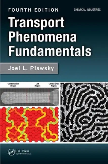 Transport Phenomena Fundamentals by Joel L. Plawsky
