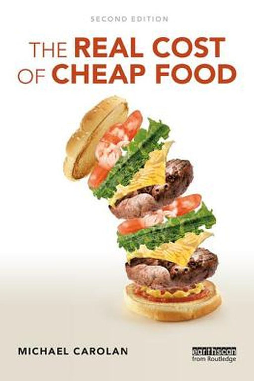 The Real Cost of Cheap Food: by Carolan