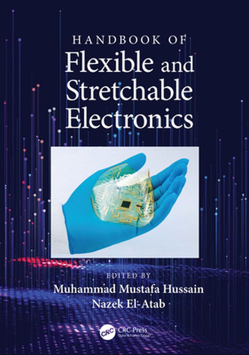 Handbook of Flexible and Stretchable Electronics by Antunes, Carolina