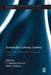 Sustainable Culinary Systems: Local Foods, Innovation, Tourism and Hospitality by C. Michael Hall