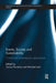 Events, Society and Sustainability: Critical and Contemporary Approaches by Tomas Pernecky
