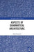 Aspects of Grammatical Architecture by Alain Rouveret