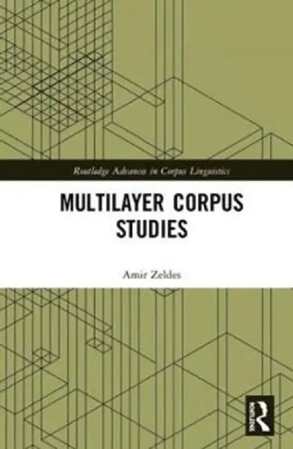 Multilayer Corpus Studies by Amir Zeldes