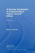 A Concise Introduction to Programming in Python by Mark J. Johnson