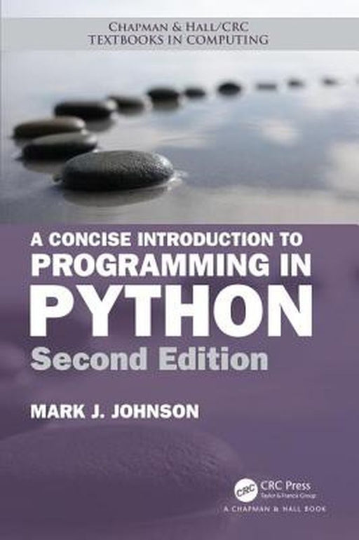 A Concise Introduction to Programming in Python Second Edition: by Johnson