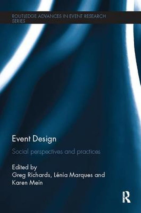 Event Design: Social Perspectives and Practices by Greg Richards