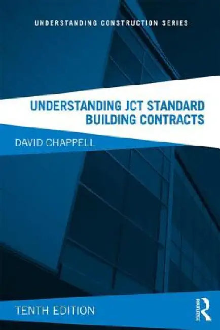 Understanding JCT Standard Building Contracts by David Chappell