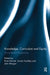 Knowledge, Curriculum and Equity: Social Realist Perspectives by Brian Barrett