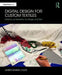 Digital Design for Custom Textiles: Patterns as Narration for Stage and Film by Amber Marisa Cook
