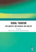 Rural Tourism: New Concepts, New Research, New Practice by Bernard Lane