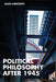 Political Philosophy After 1945 by Alan Haworth