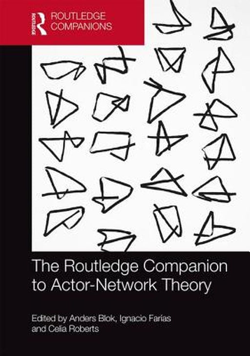 The Routledge Companion to Actor-Network Theory by Mould, Andrew
