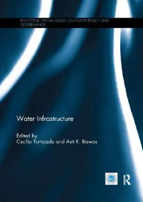Water Infrastructure by Tortajada Cecilia