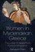 Women in Mycenaean Greece: The Linear B Tablets from Pylos and Knossos by Barbara A. Olsen