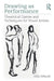 Life Drawing: A Theatrical Approach by Orly Orbach