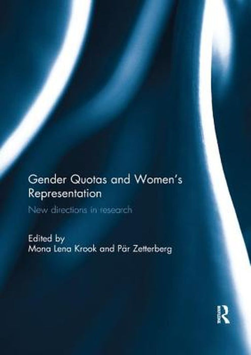 Gender Quotas and Women's Representation: New Directions in Research by Mona Krook
