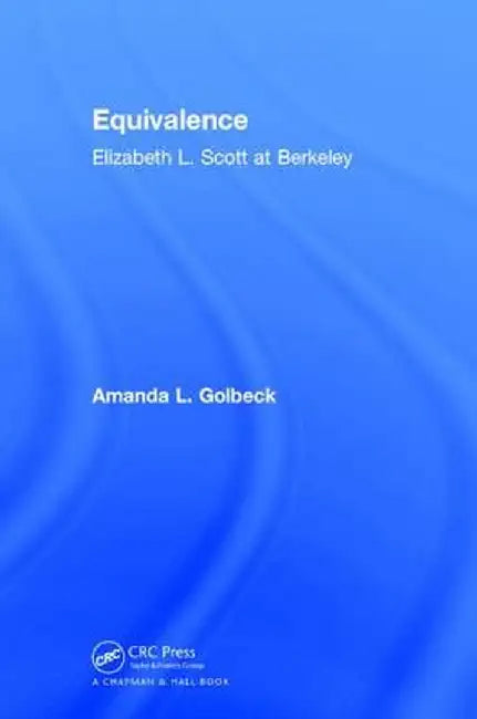 Equivalence: Elizabeth L. Scott at Berkeley by Amanda L. Golbeck