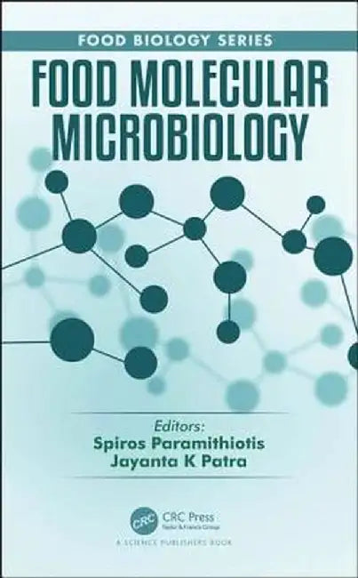 Food Molecular Microbiology by Spiros Paramithiotis