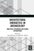 Architectural Energetics in Archaeology: Analytical Expansions and Global Explorations by Leah McCurdy