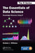The Essentials of Data Science: Knowledge Discovery Using R by Graham J. Williams