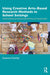 Using Creative Arts-Based Research Methods in School Settings: Understanding and Empowering Children and Young People by Suzanne Everley