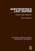 Zarathustra's Last Supper: Nietzche's Eight Higher Men by Weaver Santaniello