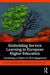 Embedding Service-Learning in Higher Education: Developing a Culture of Civic Engagement by Pilar Aramburuzabala