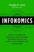 Infonomics: How to Monetize, Manage, and Measure Information as an Asset for Competitive Advantage by Douglas B. Laney