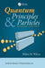 Quantum Principles and Particles, Second Edition by Walter Wilcox