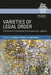 Varieties of Legal Order: The Politics of Adversarial and Bureaucratic Legalism by Thomas F. Burke