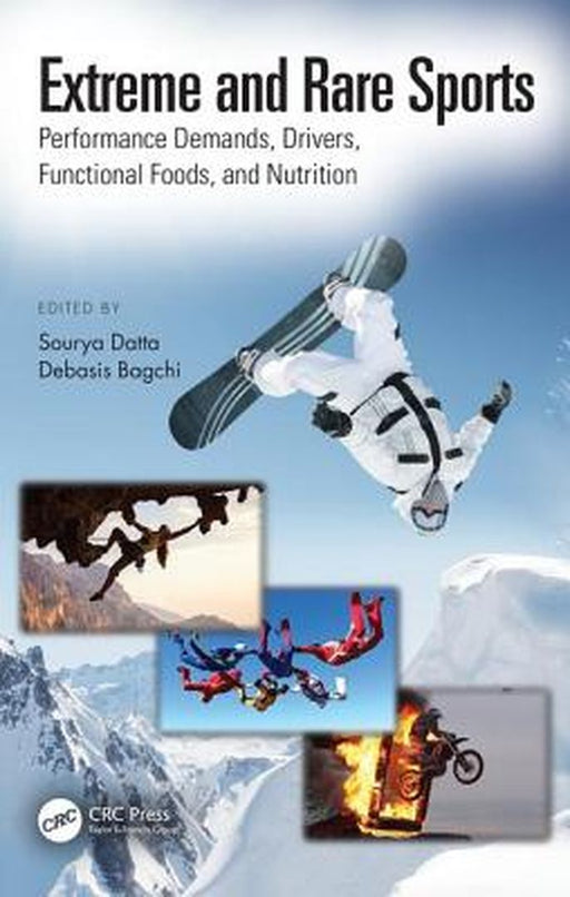 Extreme and Rare Sports: Performance Demands Drivers: Functional Foods and Nutrition: by Datta