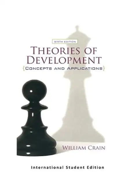 Theories of Development: Concepts and Applications (International Student Edition) by William Crain