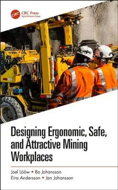 Designing Ergonomic Safe and Attractive Mining Workplaces by Loow