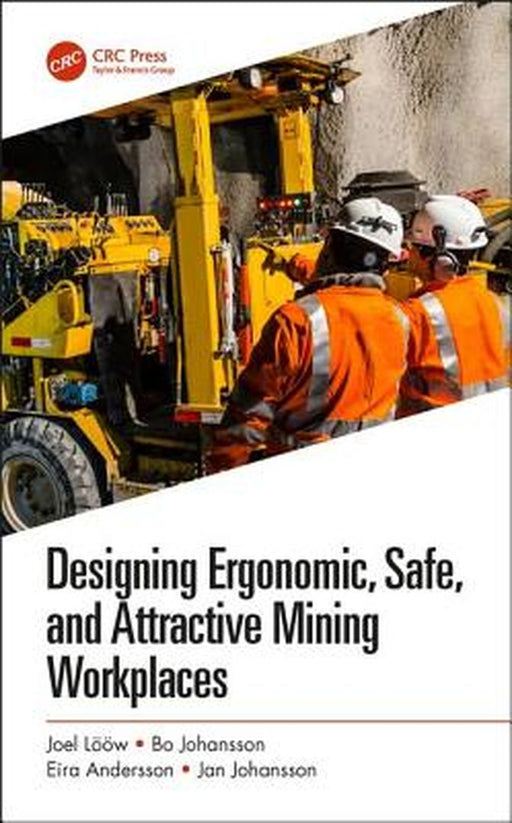 Designing Ergonomic Safe and Attractive Mining Workplaces by Loow