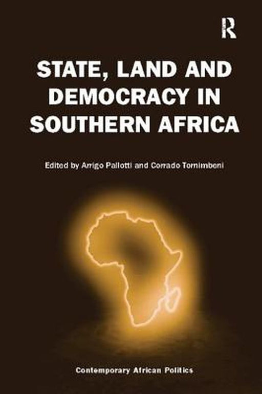 State, Land and Democracy in Southern Africa by Arrigo Pallotti