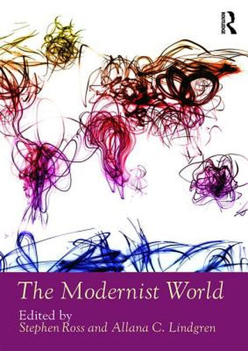 The Modernist World by Allana Lindgren
