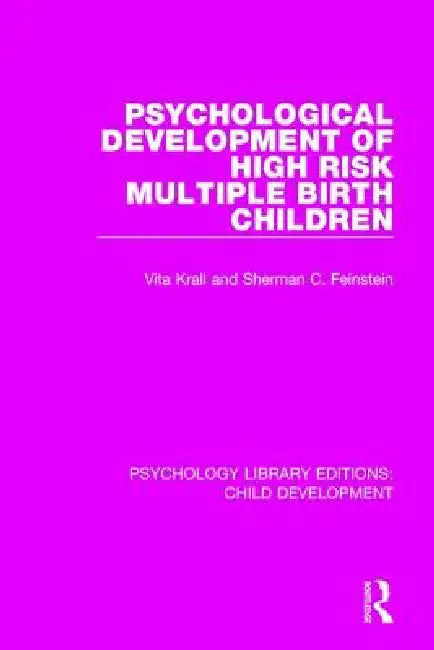 Psychological Development of High Risk Multiple Birth Children by Vita Krall
