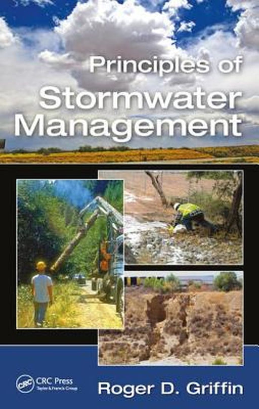 Principles of Stormwater Management by Roger D. Griffin