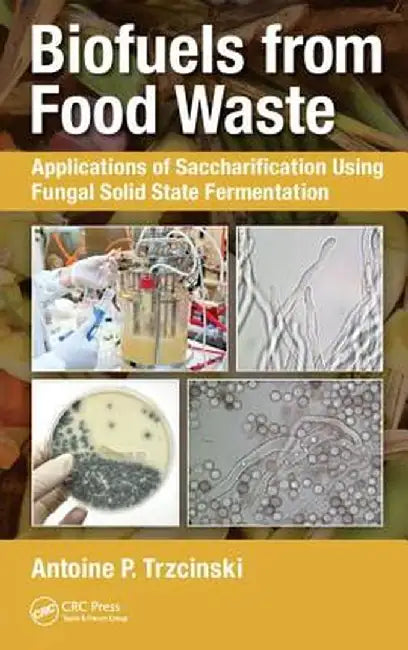 Biofuels from Food Waste by Trzcinski