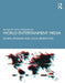 World Entertainment Media: Global, Regional and Local Perspectives by Paolo Sigismondi
