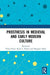 Prosthesis in Medieval and Early Modern Culture by Chloe Porter