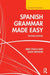Spanish Grammar Made Easy by Mike Zollo