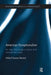 American Exceptionalism: An Idea That Made a Nation and Remade the World by Hilde Eliassen Restad