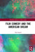 Film Comedy and the American Dream by Zach Sands