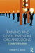 Training and Development in Organizations: An Essential Guide For Trainers by Stanley Ross